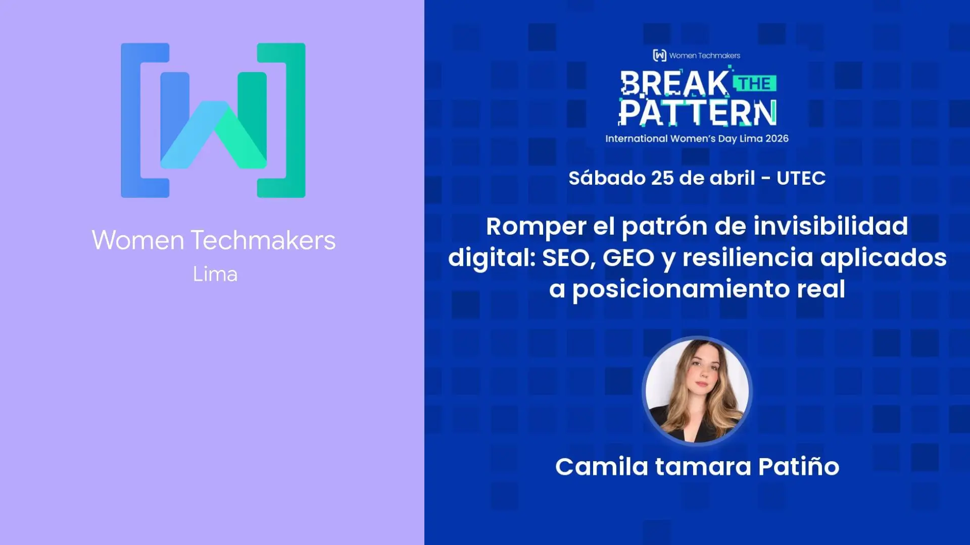 Camila Tamara Patiño en Women Techmakers Lima 2026 UTEC Barranco evento tecnología mujeres SEO IA